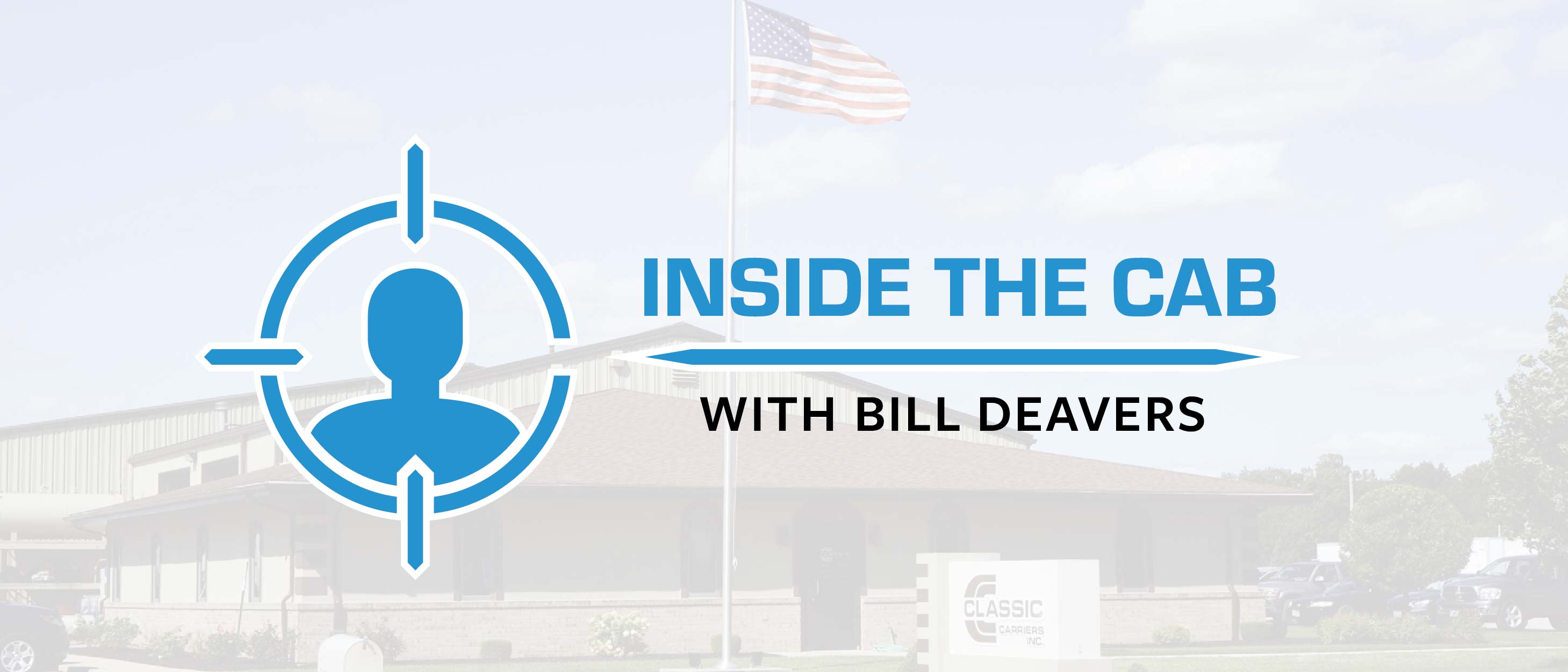 Inside the cab with Classic Carriers truck driver Bill Deavers.